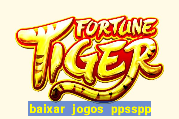 baixar jogos ppsspp para android